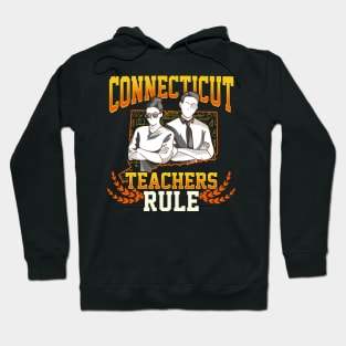 Connecticut Teachers Rule | Home State Gift Back To School Hoodie